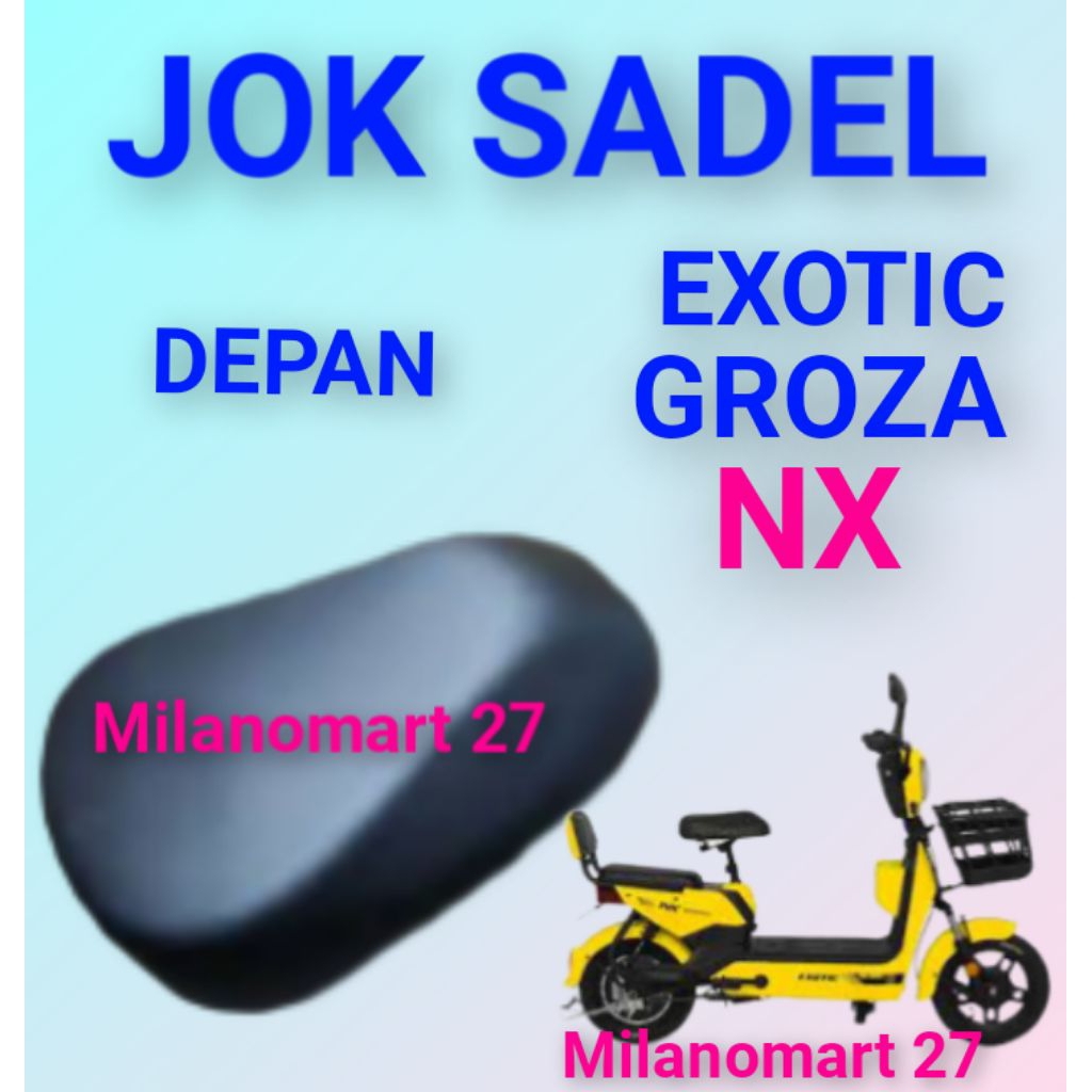 jok sadel depan exotic groza NX jok sadel depan sepeda listrik exotic groza NX