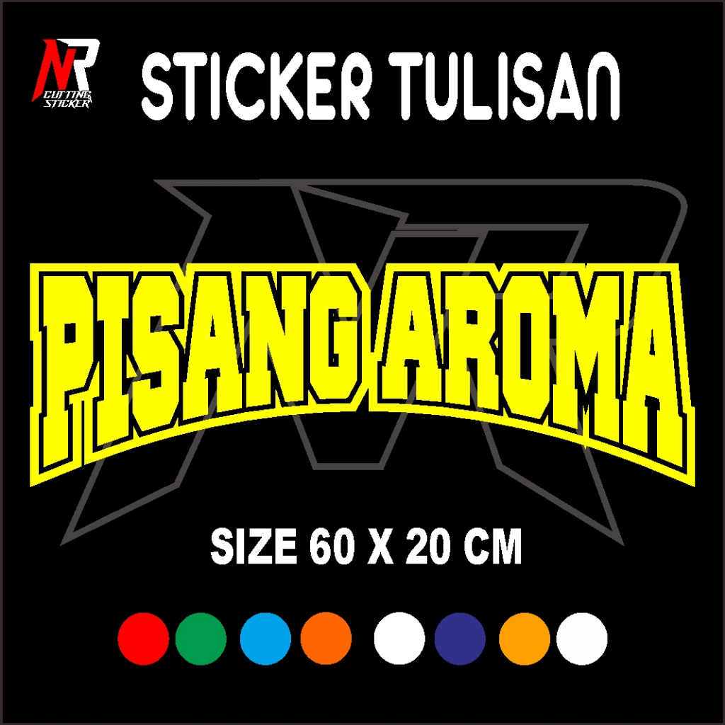 

STICKER CUTTING TULISAN PISANG AROMA STICKER UNTUK NAMA JUALAN DI GEROBAK RODA