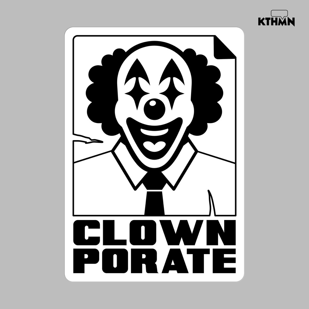 

ClownPorate (Monokrom) - Sticker | SS - 235