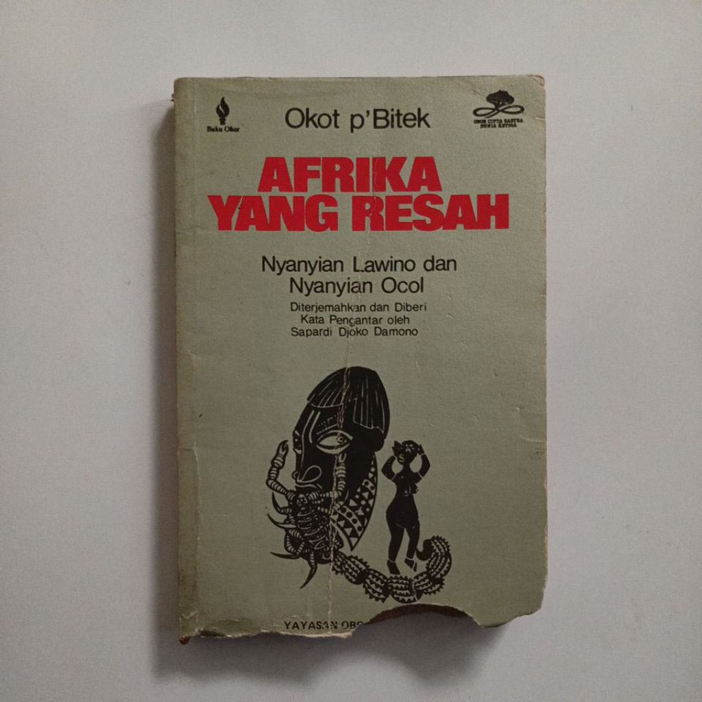okot p'bitek : afrika yang resah, diterjemakan dan diberi kata pengantar oleh sapardi djoko damono