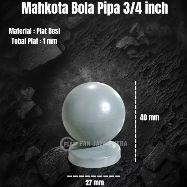 Ornamen Mahkota Bola Besi Pipa 3/4 inch | Mahkota Bola Besi Pipa
