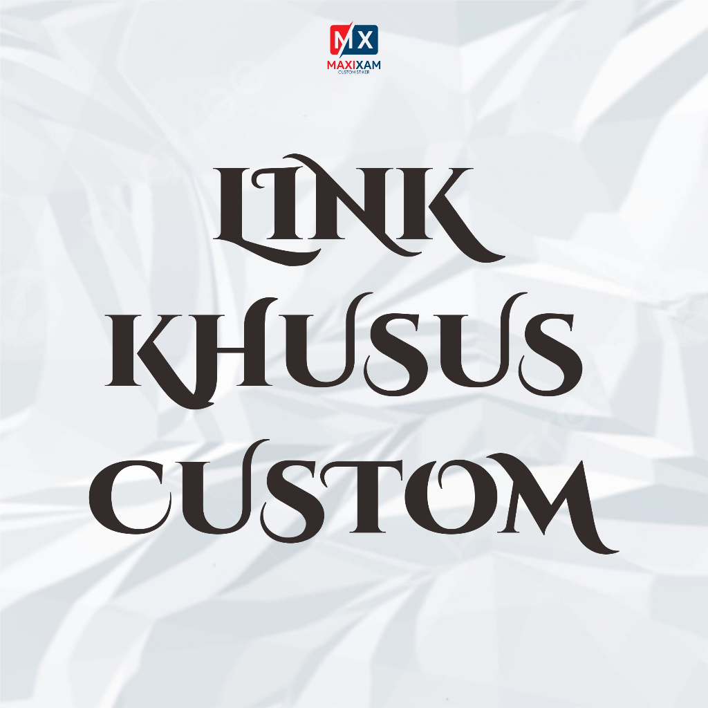 

LINK KHUSUS CUSTOM STIKER
