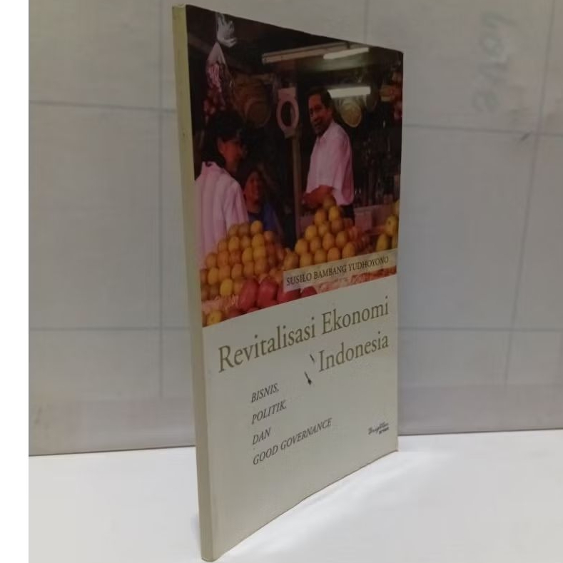 Revitalisasi Ekonomi Indonesia By Susilo Bambang Yudhoyono
