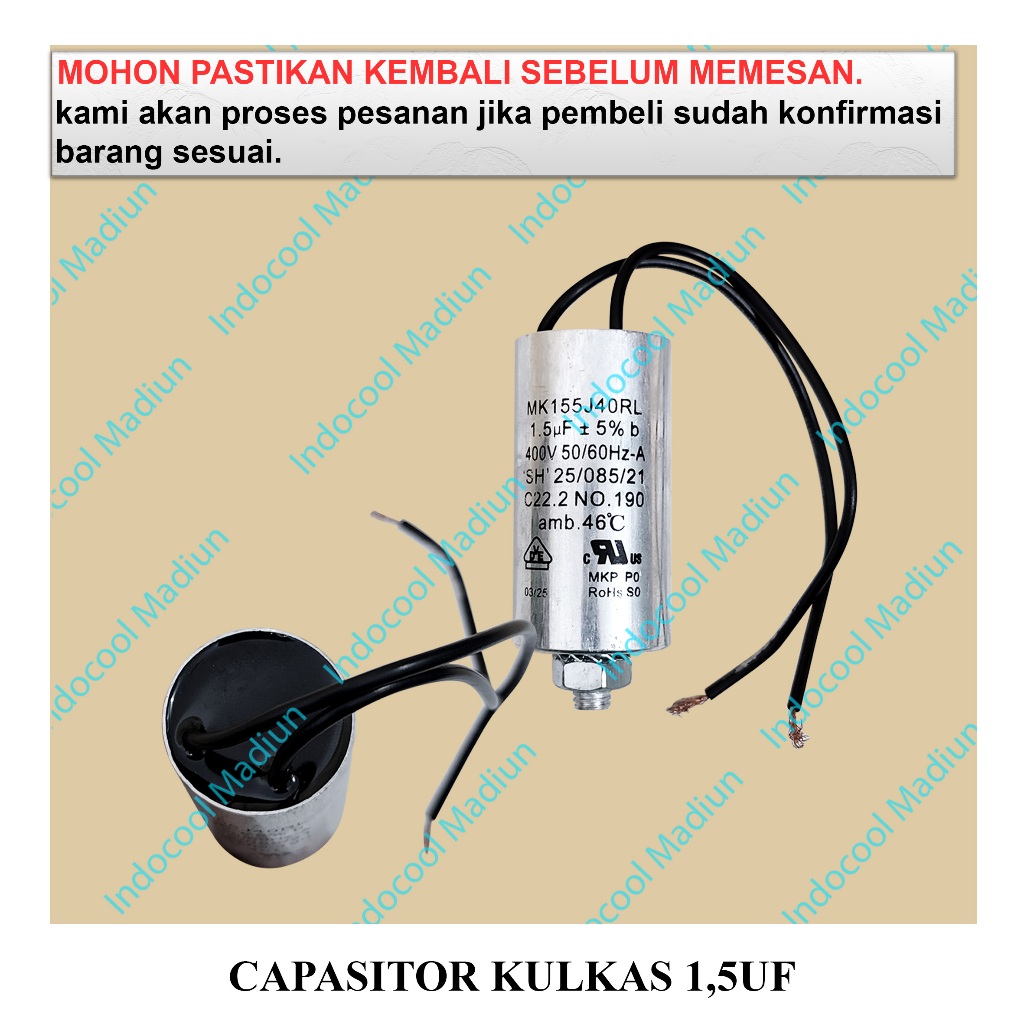 CK15 CAPACITOR / KAPASITOR KULKAS / CAPASITOR KULKAS 1.5UF