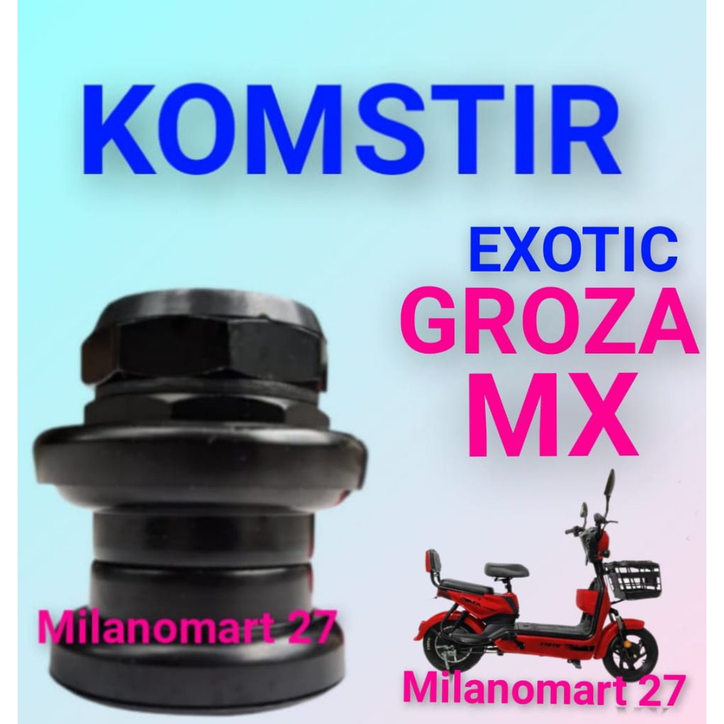 komstir exotic groza MX kones headset komfork sepeda listrik exotic groza MX