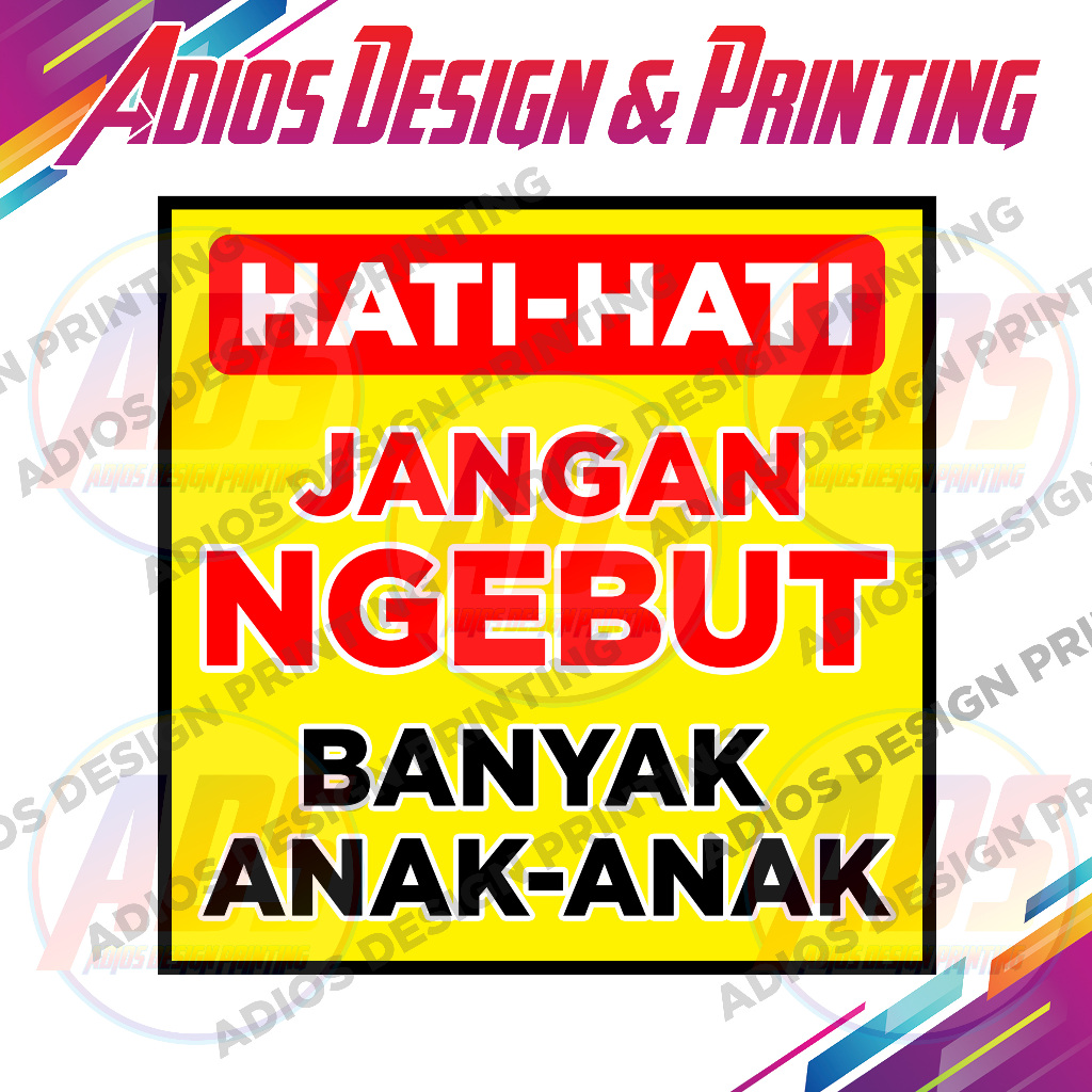 Spanduk Banner Hati Hati Jangan Ngebut Banyak Anak - Anak