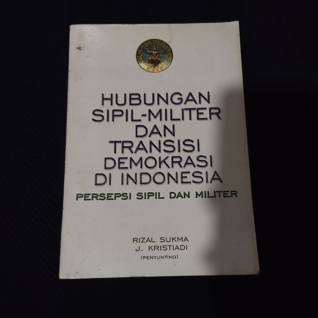 Buku Original • Hubungan Sipil Militer & Transaksi Demokrasi Di Indonesia - Persepsi Sipil & Militer