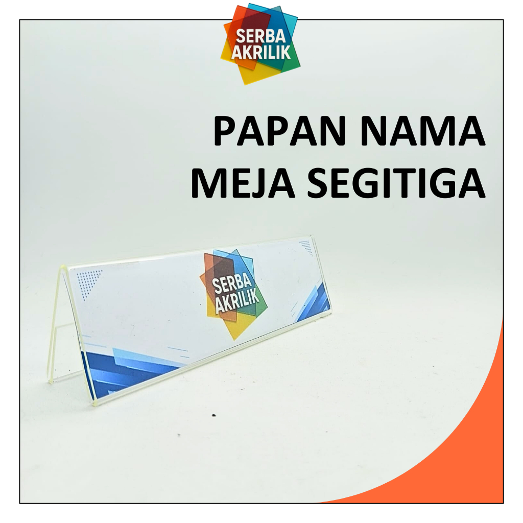 

AKRILIK / ACRYLIC / DISPLAY MEJA NAMA PANITIA SEGITIGA NAMA AKRILIK