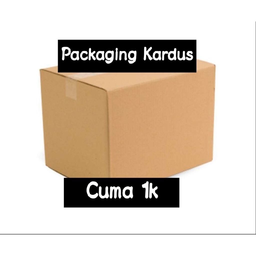

Cuma 1k - Packaging Kardus Barang Super Aman