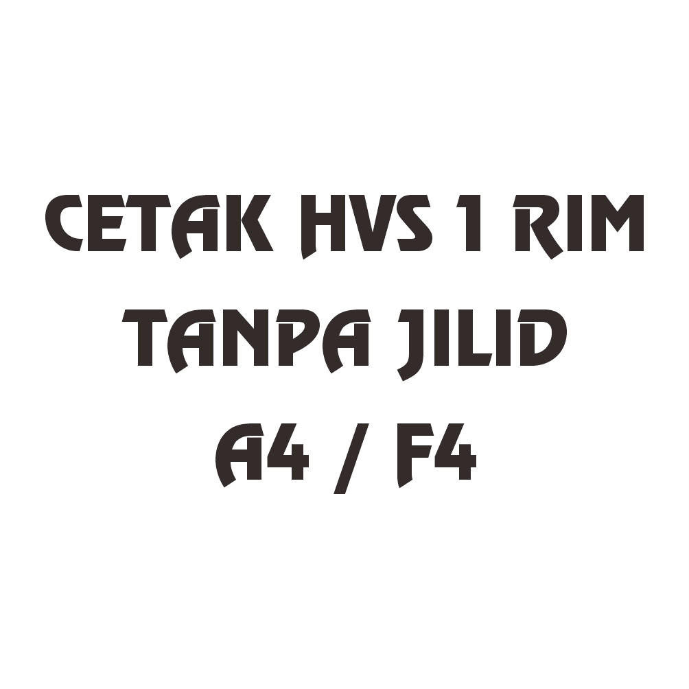 

Cetak HVS 1 Rim TANPA JILID A4 / F4