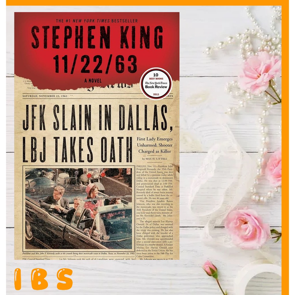 11/22/63: A Novel by Stephen King