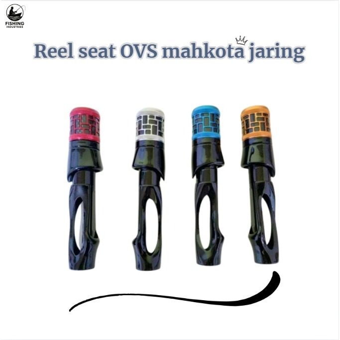 Reel Seat OVS Mahkota Jaring Anti Lecet