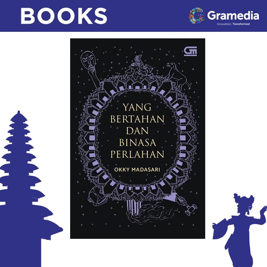 Gramedia Bali - Yang Bertahan dan Binasa Perlahan