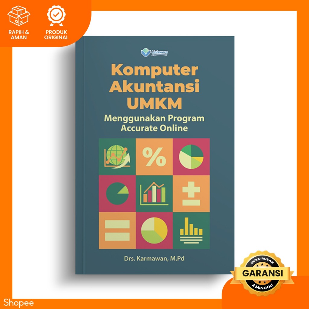 Buku Referensi KOMPUTER AKUNTANSI UMKM MENGGUNAKAN PROGRAM ACCURATE ONLINE