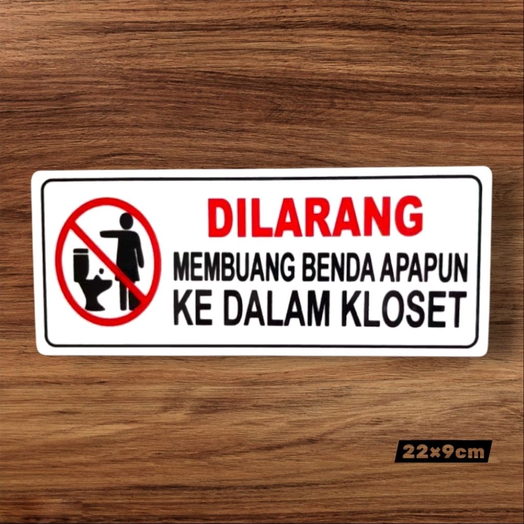 

Akrilik sign DILARANG MEMBUANG BENDA APAPUN KE DALAM KLOSET 22×9cm
