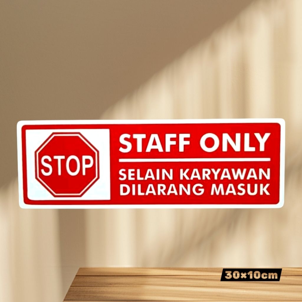 

Sign Akrilik STAFF ONLY - SELAIN KARYAWAN DILARANG MASUK