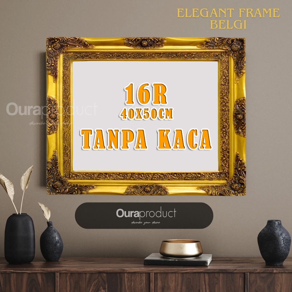 Bingkai Foto Pigura Belgi 16R Premium (TANPA KACA) ukuran 40x50cm