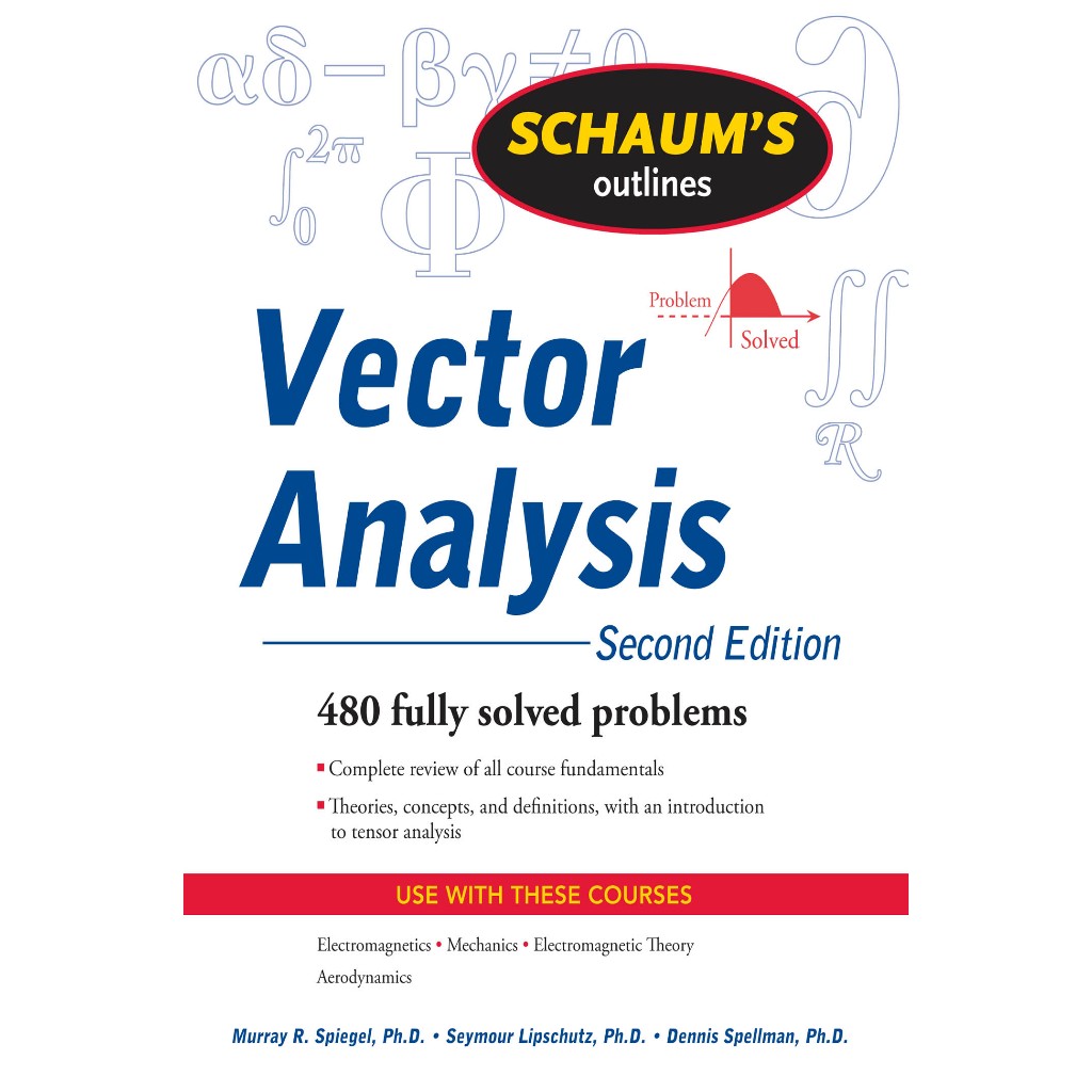 VECTOR ANALYSIS AND AN INTRODUCTION TO TENSOR ANALYSIS SECOND EDITION SEYMOUR LIPSCHUTZ, DENNIS SPEL