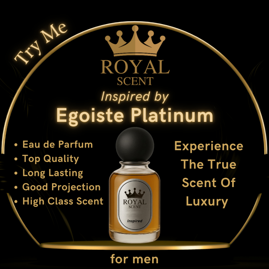 Royal Scent (inspired by Egoiste Platinum Sha-nel ) in the direction of  Egoiste Platinum Eau de Par