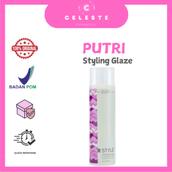 𝑪𝑬𝑳𝑬𝑺𝑻𝑬 - PUTRI | Styling Glaze - Styling rambut tampak berkilau