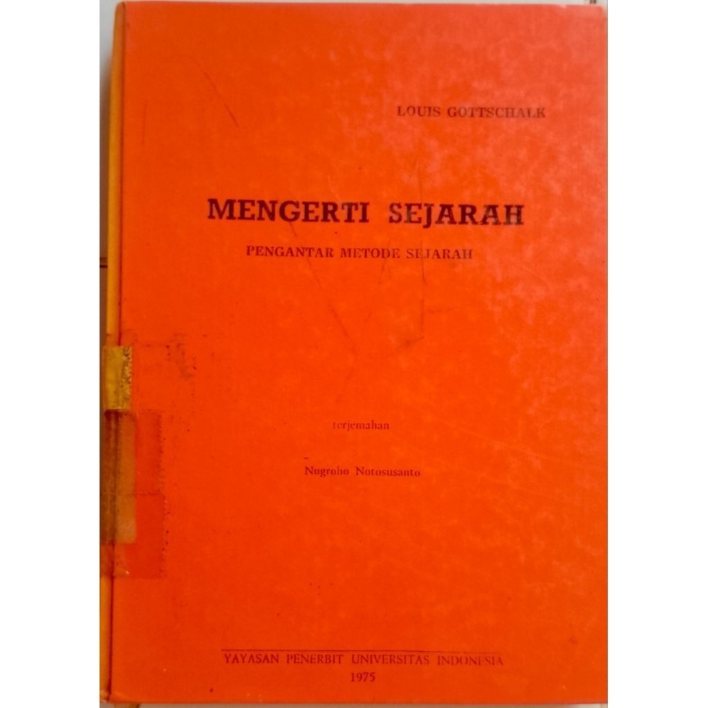 BUKU MENGERTI SEJARAH PENGANTAR METODE SEJARAH BEKAS ORIGINAL