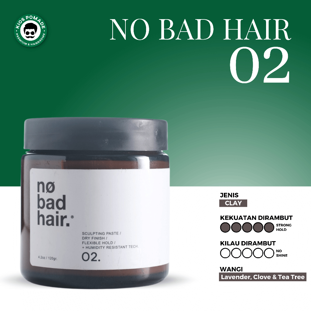 NO BAD HAIR 02 Sculpting Paste - Pomade Clay Minyak Rambut Pria Dry Finish Anti Lembap Hold Kuat Kak