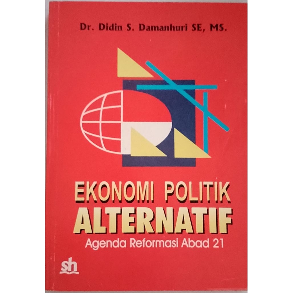 BUKU EKONOMI POLITIK ALTERNATIF AGENDA REFORMASI ABAD 21 BEKAS ORIGINAL