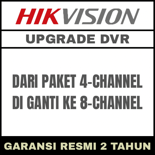 UPGRADE DVR HIKVISION 4 CHANNEL KE 8 CHANNEL