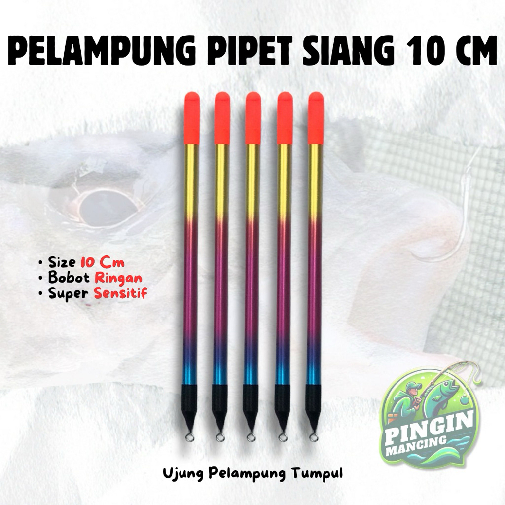 Pelampung Pancing Pipet Siang 10 Cm Super Sensitif Ikan Mas Lele Tombro Nila Bawal Gurami