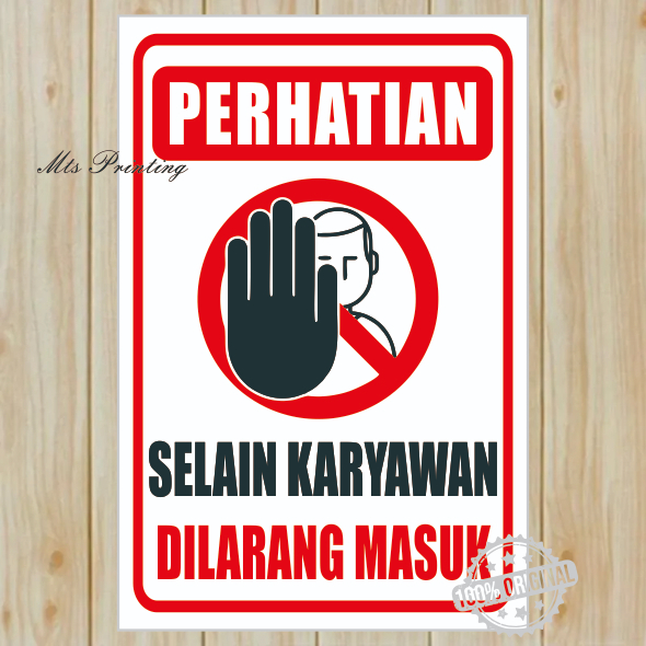 

STIKER PERHATIAN SELAIN KARYAWAN DILARNG MASUK
