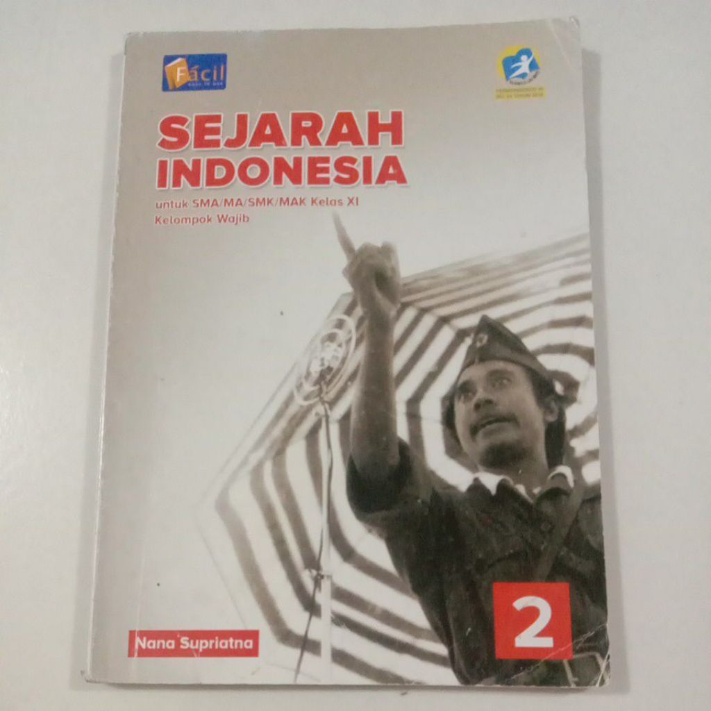 Sejarah Indonesia 2 Wajib Untuk SMA/MA/SMK Kelas 11/XI K-13 Revisi - Facil