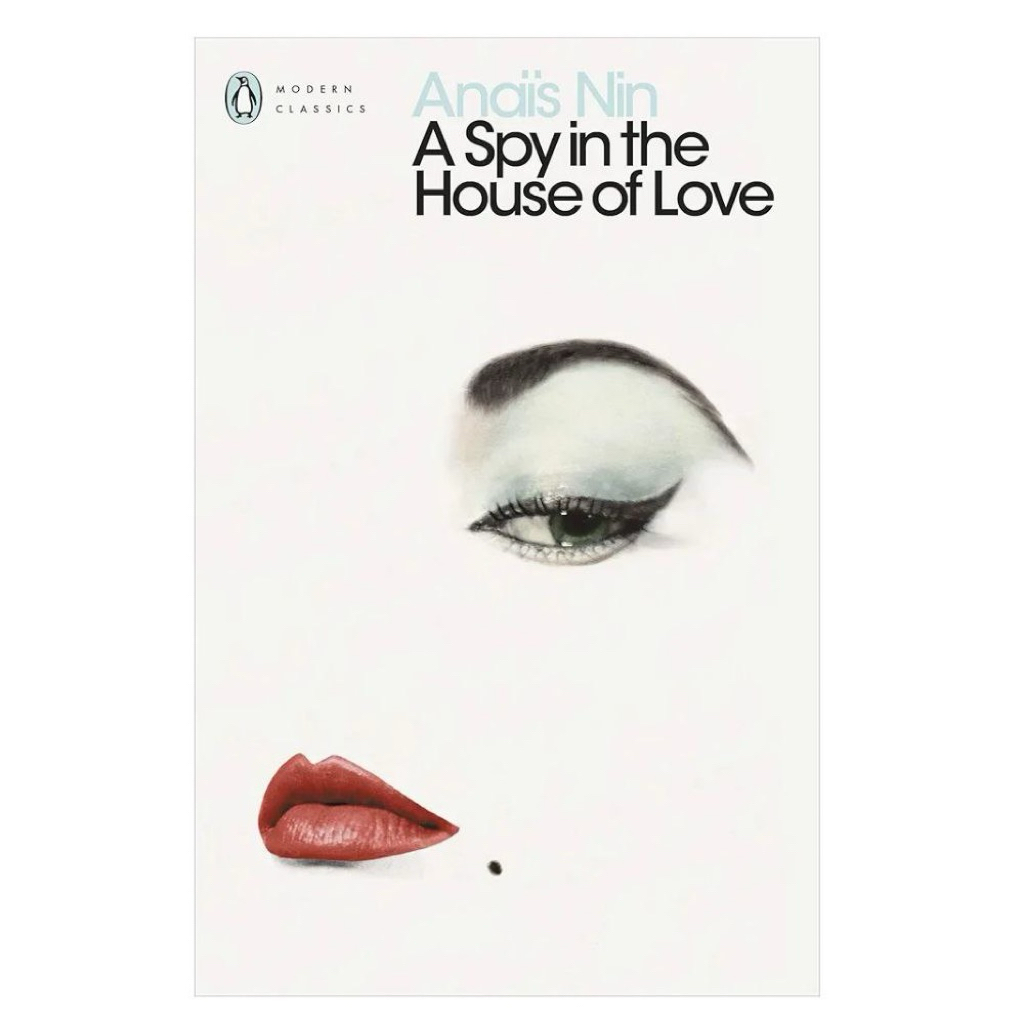 A SPY IN THE HOUSE OF LOVE ANAIS NIN