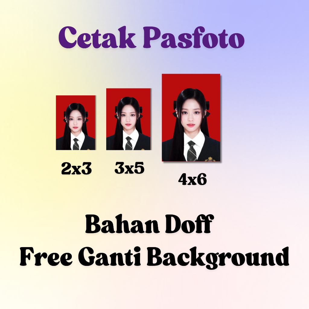 Cetak Foto 2x3 3x4 4x6 | Free Ganti Background | Kertas Doff Premium