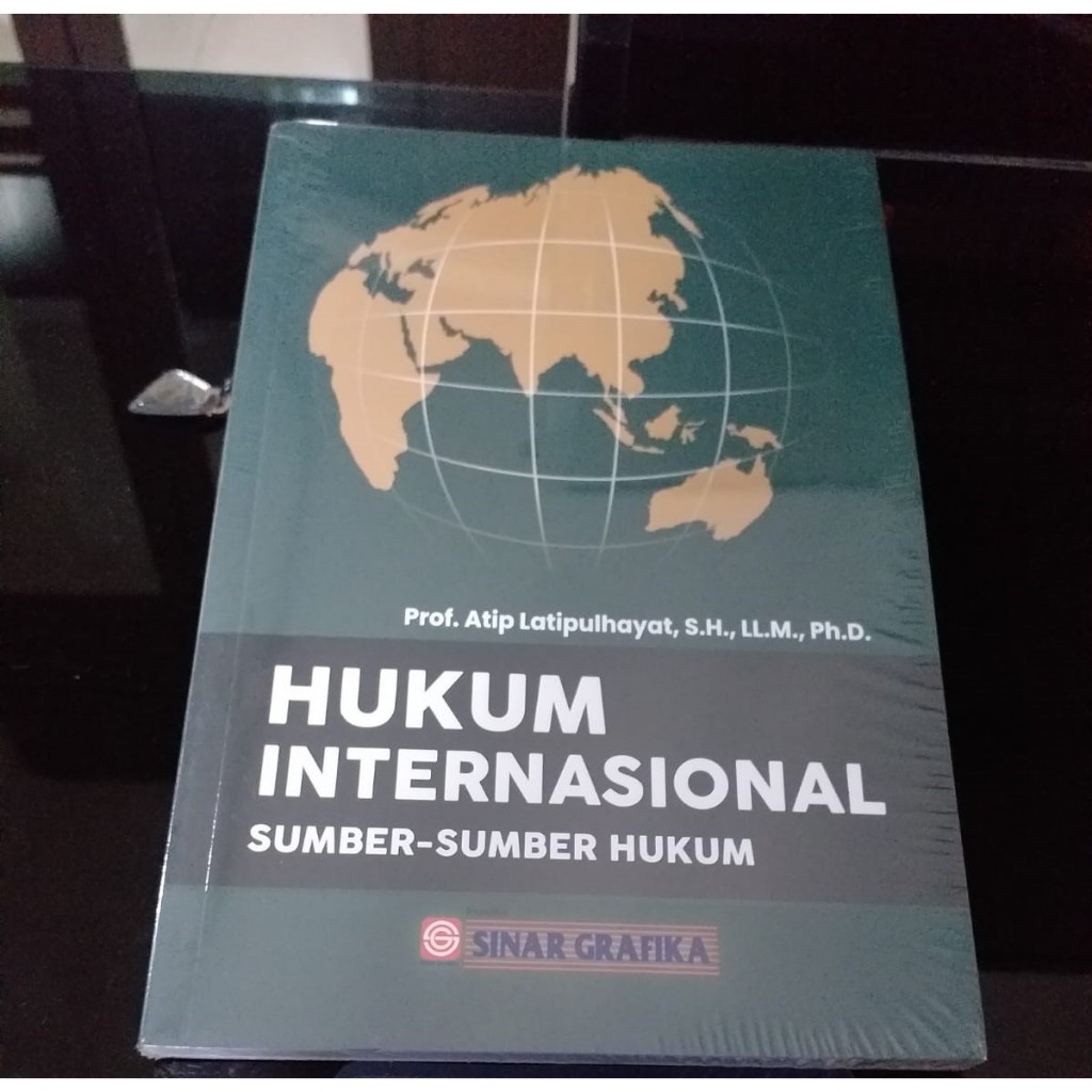 Hukum Internasional (Sumber-Sumber Hukum) - Prof. Dr. Atip Latipulhayat / ORIGINAL