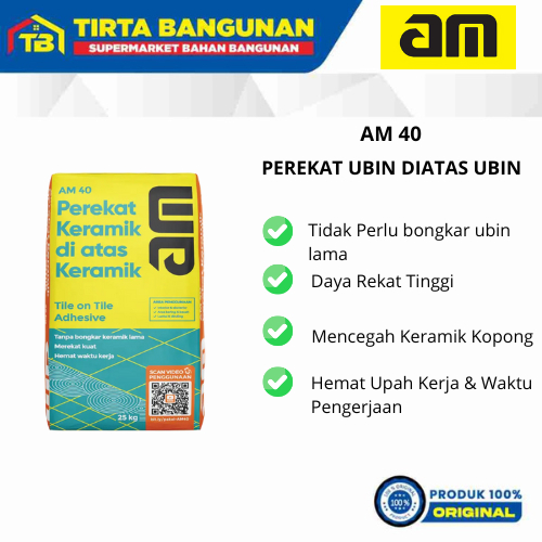 AM 40 PEREKAT UBIN BARU DI ATAS UBIN LAMA / PEREKAT KERAMIK DI ATAS KERAMIK 25 KG