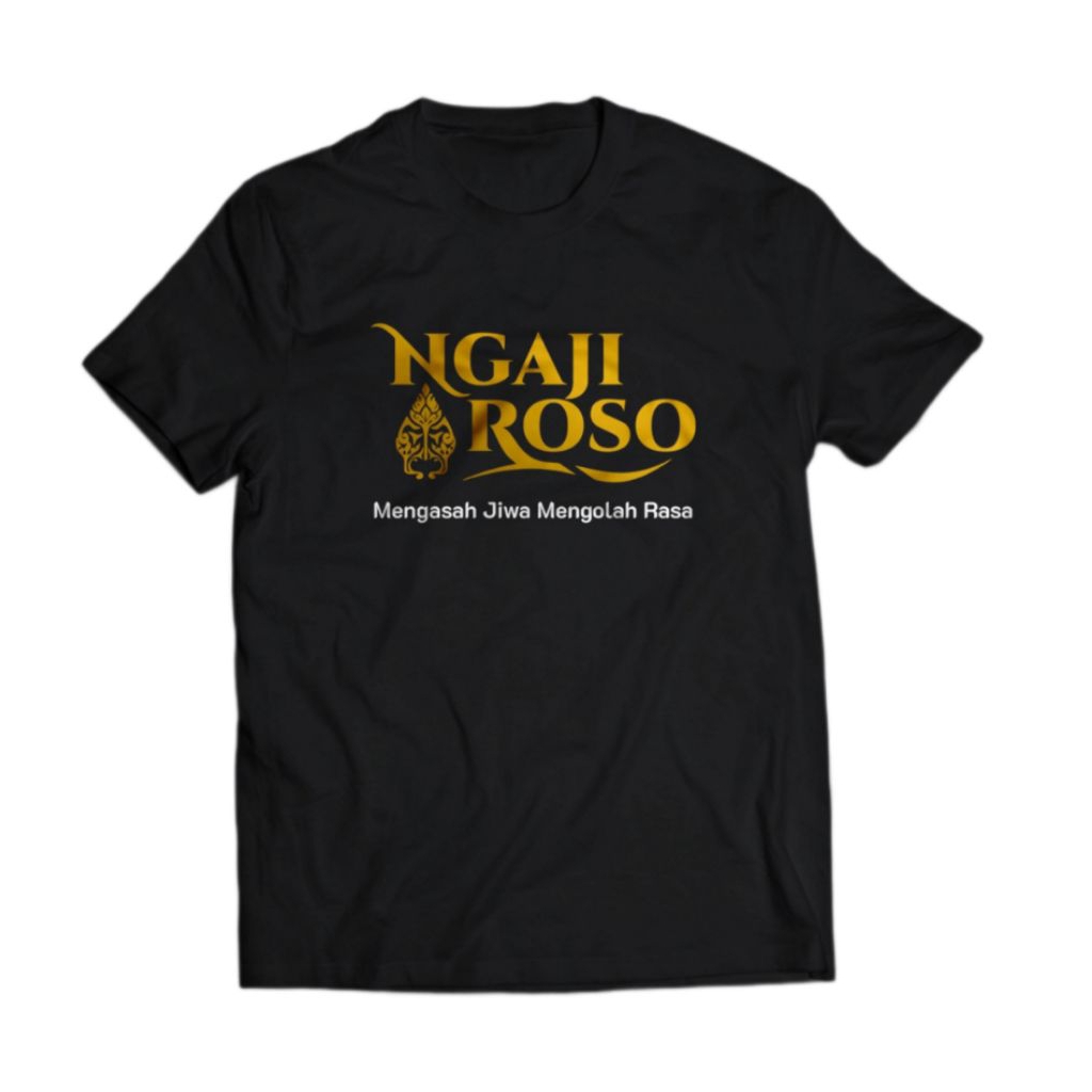 KAOS NGAJI ROSO Mengasah Jiwa Mengolah Rasa