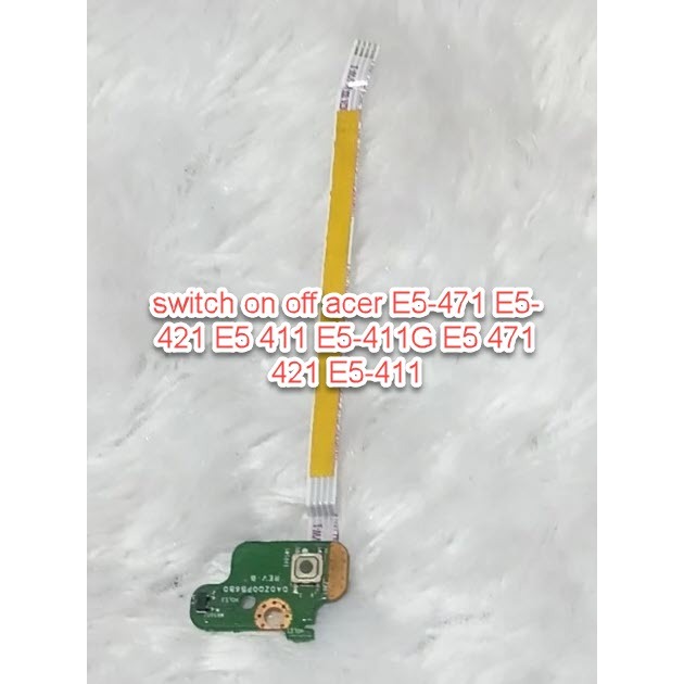 switch on off acer E5-471 E5-421 E5 411 E5-411G E5 471 421 E5-411