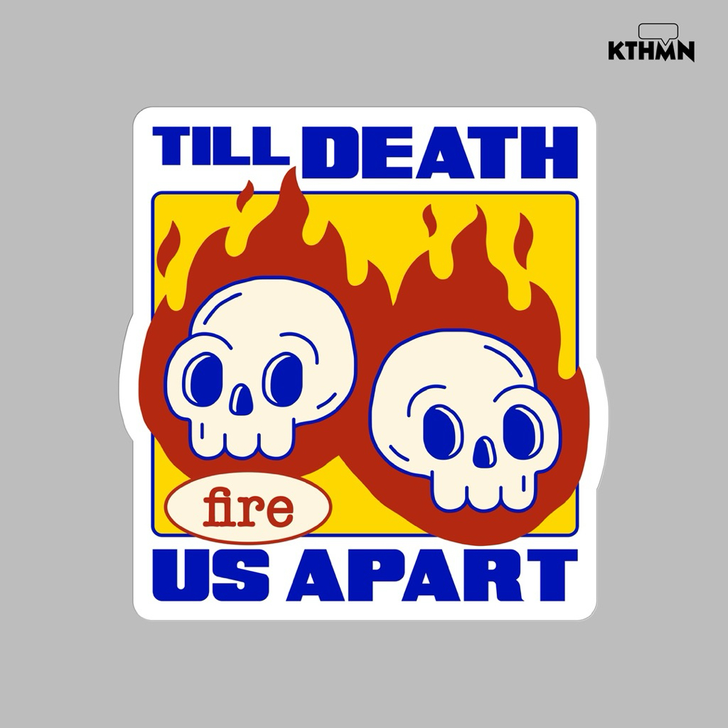 

Till Death Fire Us Apart - Sticker | SS - 178