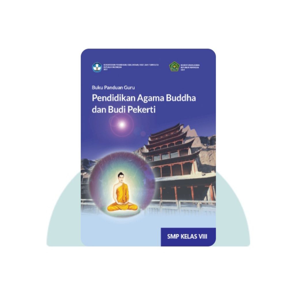 BUKU PANDUAN GURU PENDIDIKAN AGAMA BUDDHA SMP KELAS 8