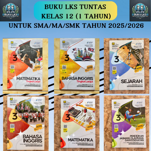 LKS 1 TAHUN MATEMATIKA & BAHASA INGGRIS TINGKAT LANJUT, PENJAS, SEJARAH KELAS 12 SEMESTER 1 UNTUK SM