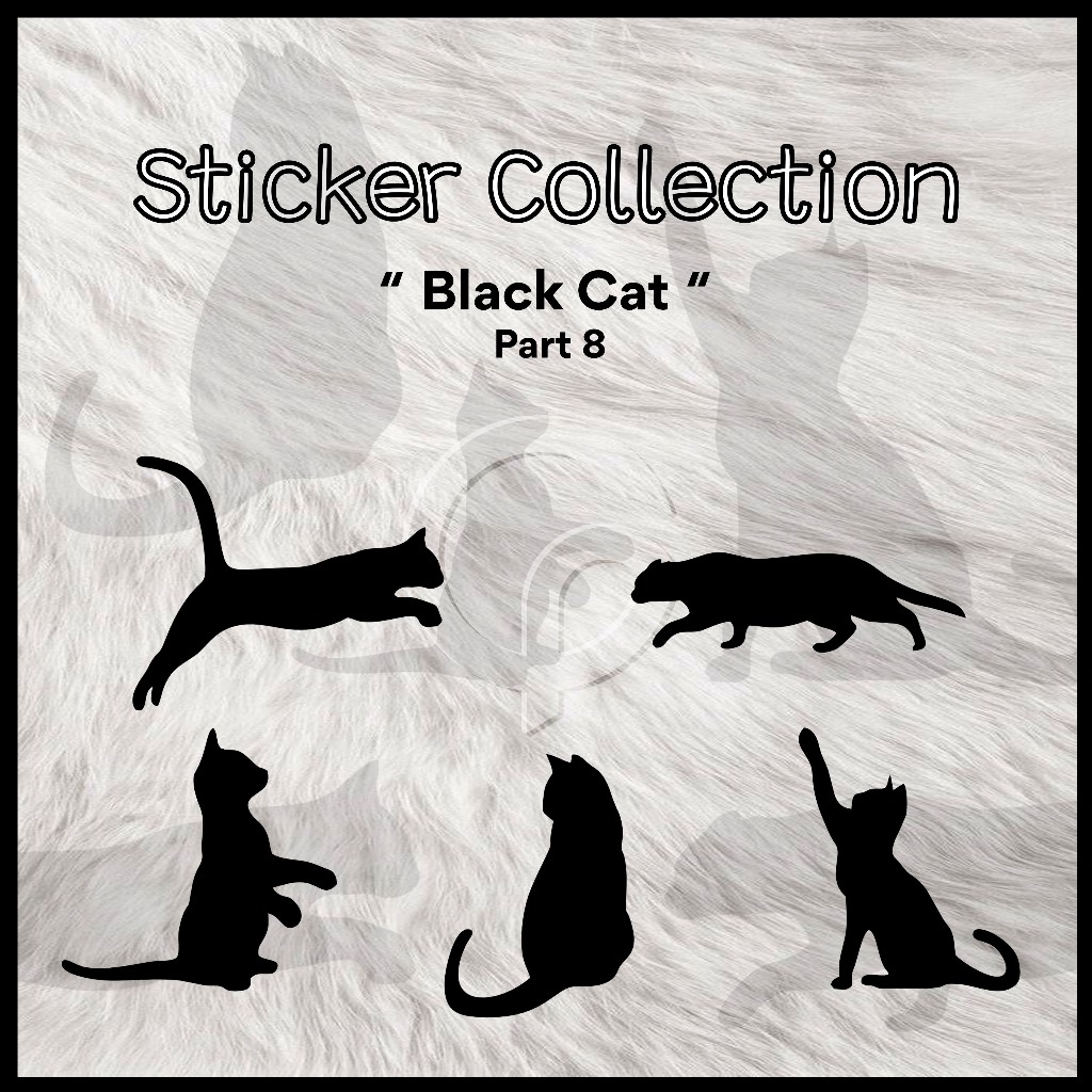 

STICKER COLLECTION || BLACK CAT PART 8 || STIKER KUCING CUTTING STICKER