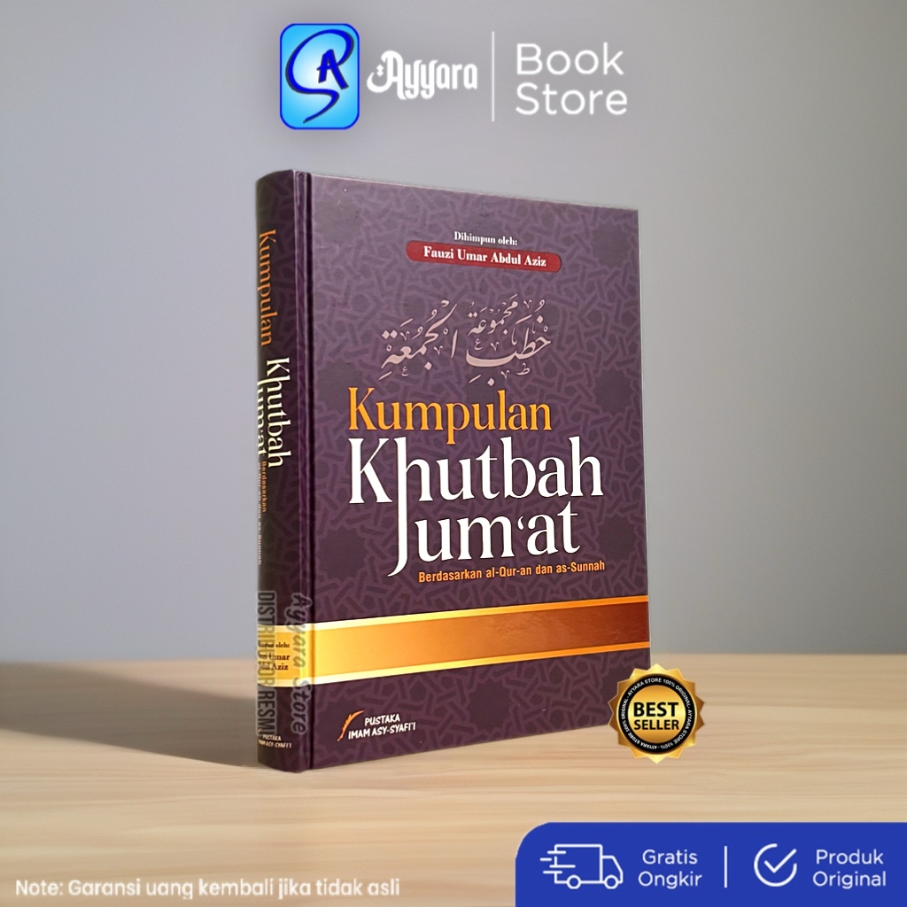 Kumpulan Khutbah Jumat Berdasarkan Quran Dan Sunnah Fauzi Umar Abdul Aziz Pustaka imam Asy-Syafi’i
