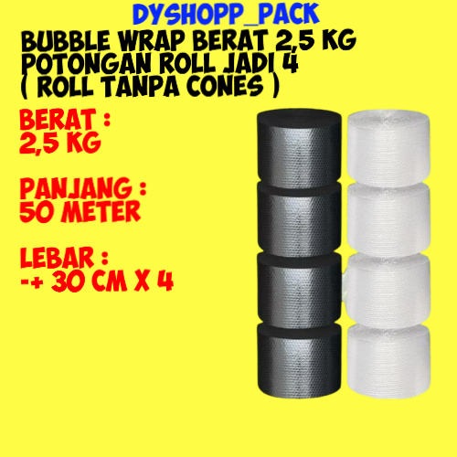 

BUBBLE WRAP BERAT 2,5 KG POTONGAN 3 UKURAN 30 CM X 4 ROLL , WARNA HITAM DAN PUTIH/BENING
