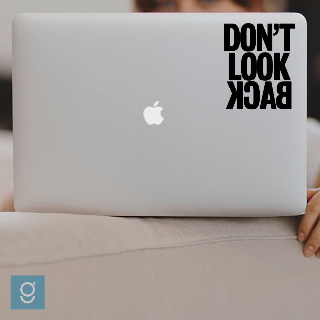 

Stiker Laptop Don't Look Back Cutting Sticker Dekorasi Kaca Mobil