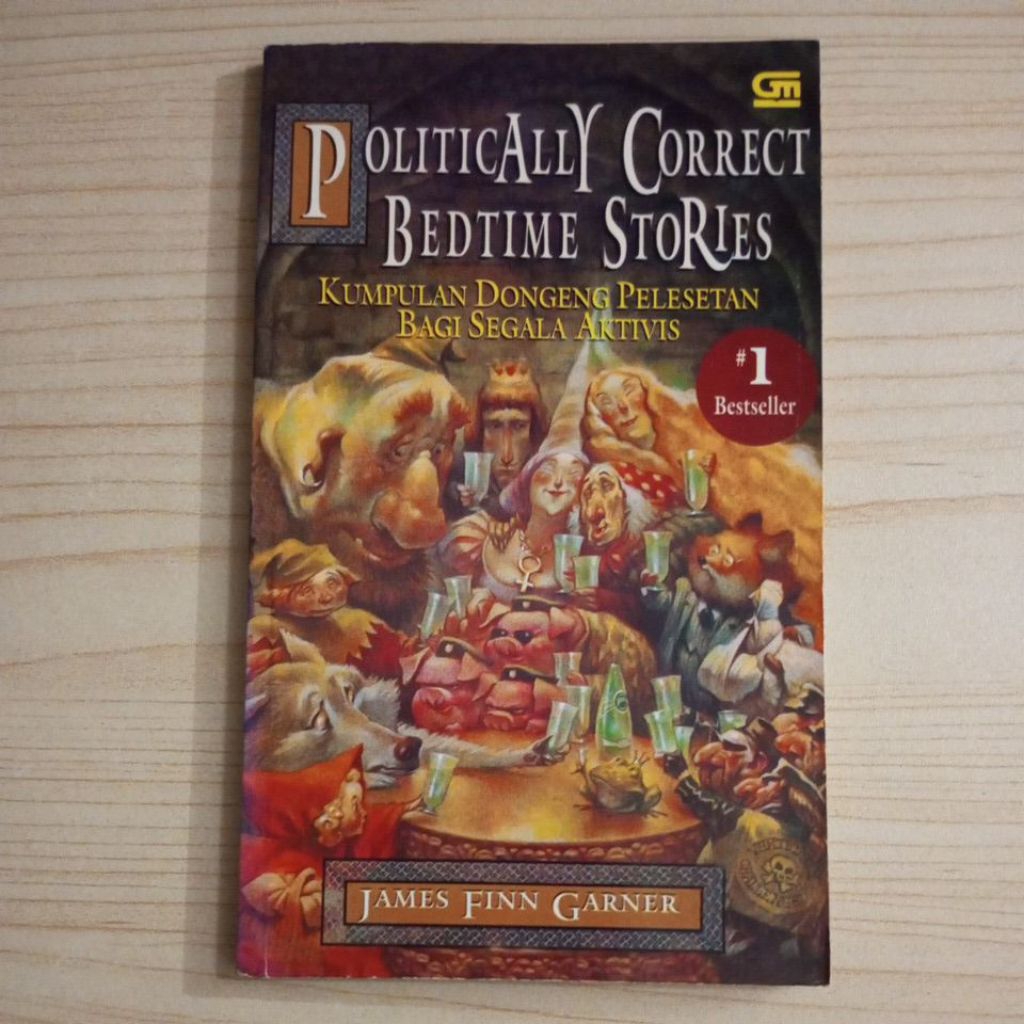 BUKU POLITICALLY CORRECT BEDTIME STORIES KUMPULAN DONGENG PELESETAN BAGI SEGALA AKTIVITAS OLEH JAMES