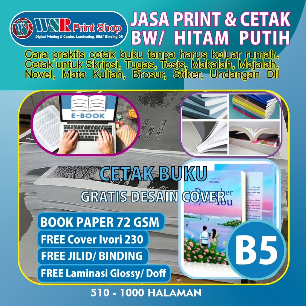 

JASA CETAK BUKU BW/Hitam Putih Ukuran B5 Book Paper 72 Gsm 510 - 1000 HALAMAN FREE Jilid Soft Cover(Binding)/Hard Cover Lanminasi Glossy/Doff