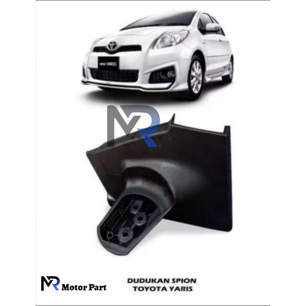 KAKI DUDUKAN SPION YARIS BAKAPAO kaki spion Toyota Yaris dudukan spion Yaris TRD dudukan spion Yaris