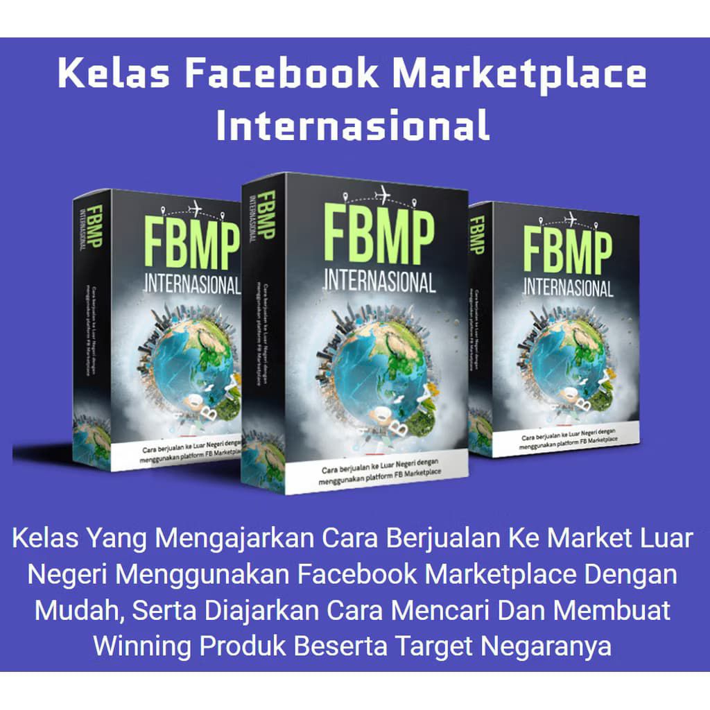 Kelas FBMP Internasional - Cara berjualan ke market Luar Negeri menggunakan Facebook Marketplace den