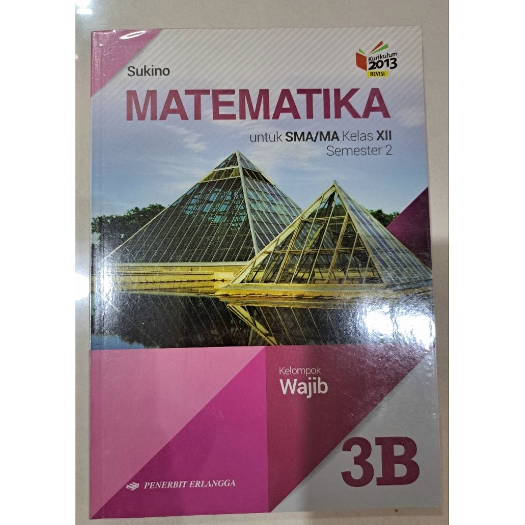 BUKU MATEMATIKA KELAS 12 3B - SUKINO (ERLANGGA)