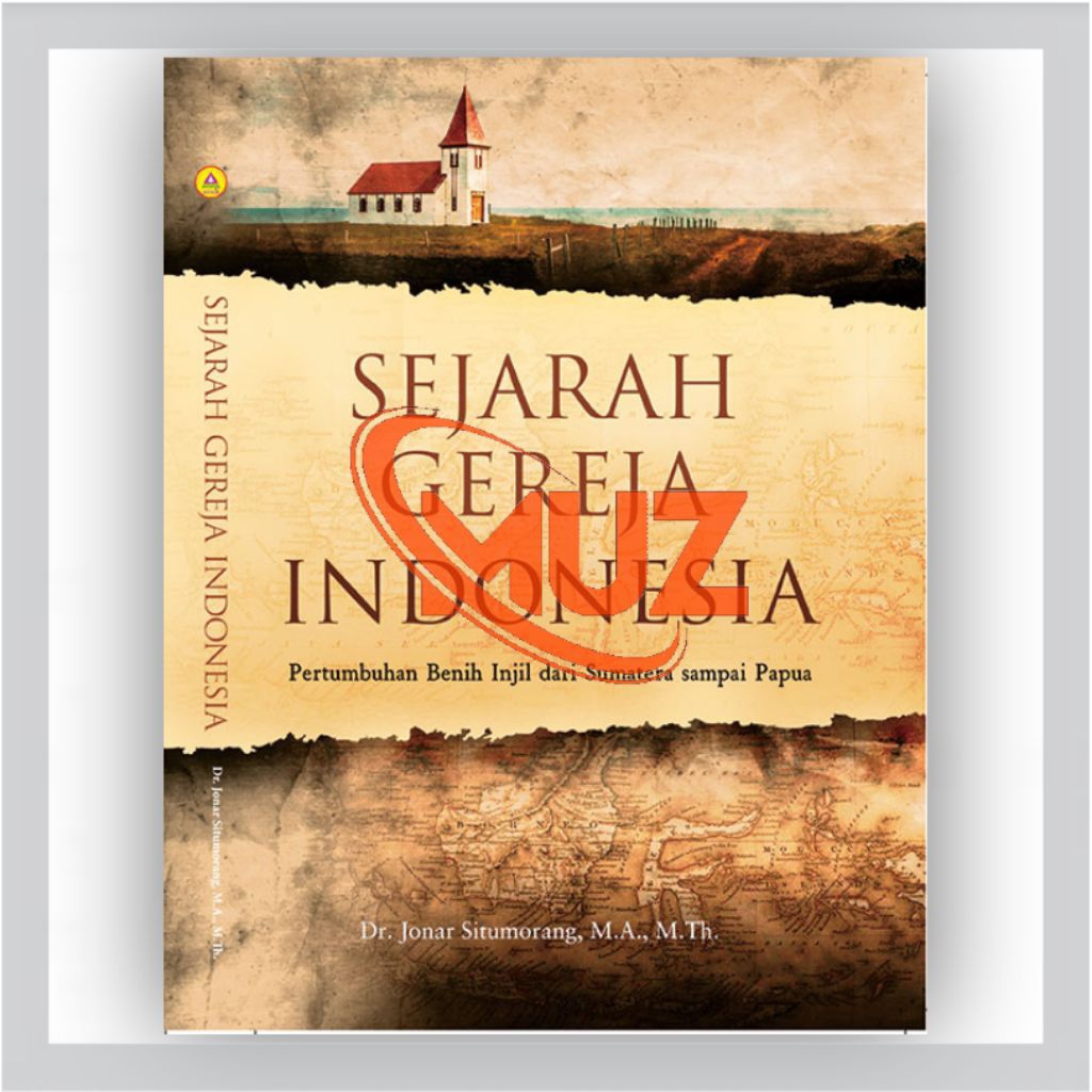 Buku Rohani Sejarah Gereja Indonesia, Pertumbuhan Benih Injil dari Sumatra sampai Papua